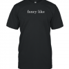 Walker Hayes Color Test Merch Fancy Like Classic Shirt