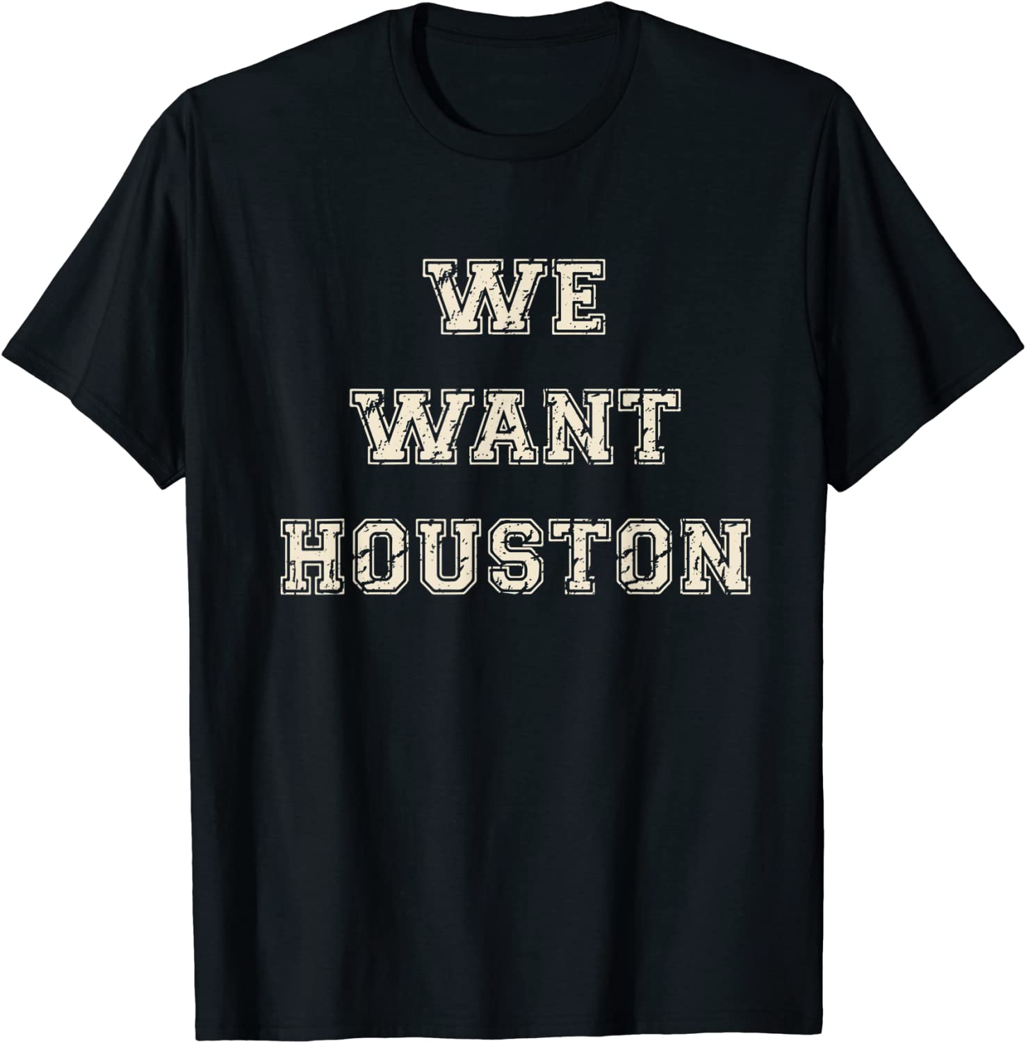 we want Houston 2022 Shirts