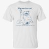 Karma is a cat purring in my lap cause it loves me 2022 shirt