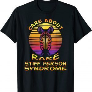 Care About Rare Stiff Person Syndrome Awareness Stiff Person 2022 Shirt
