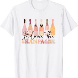 Champagne New Years 2023 Blame It On The Champagne 2022 Shirt