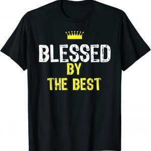 Christian Blessed by the Best Bible Scripture 2022 Shirt