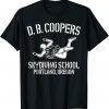 D. B. Coopers Skydiving School Portland, Oregon 2022 Shirt