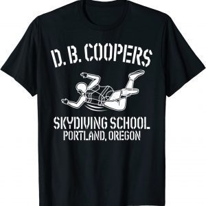 D. B. Coopers Skydiving School Portland, Oregon 2022 Shirt
