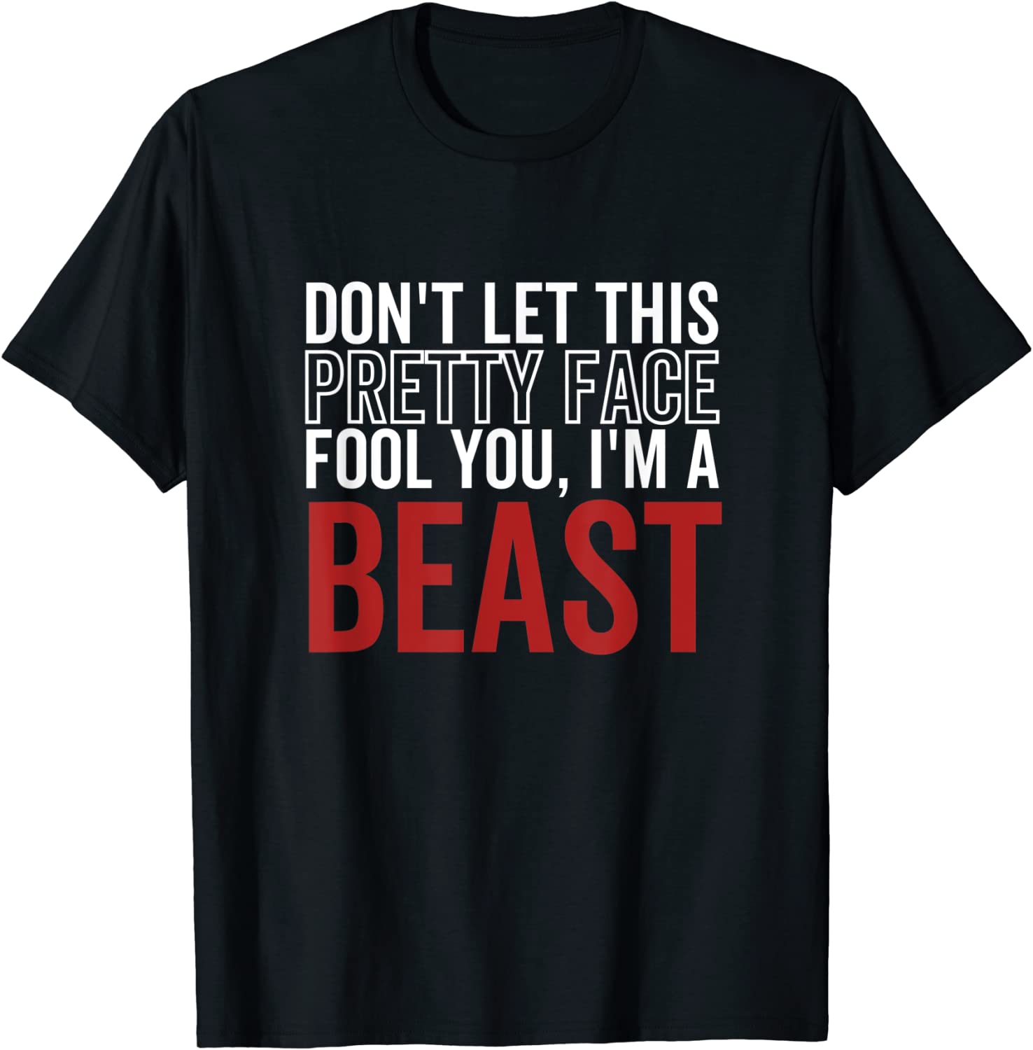 Don't Let This Pretty Face Fool You I'm a Beast Wrestling 2022 cShirt