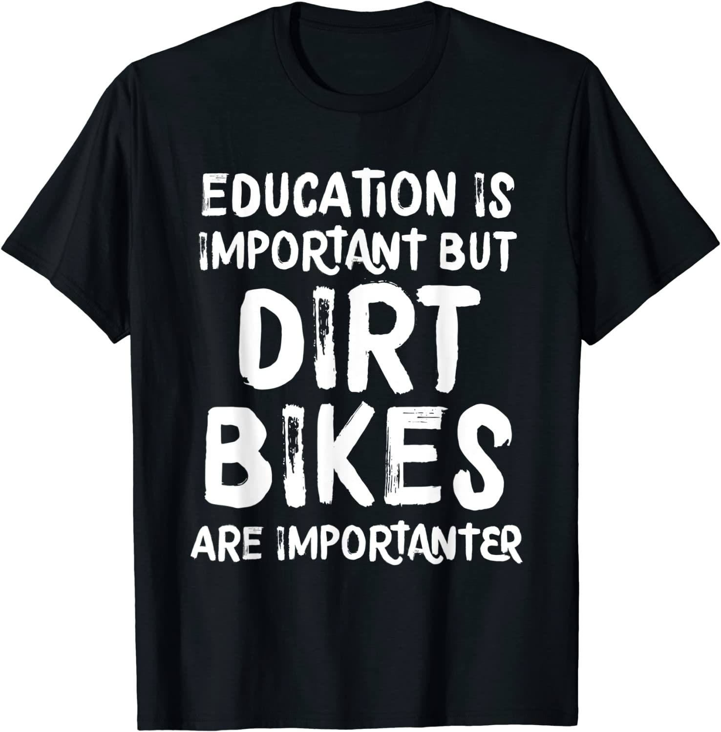 Education Is Important But Dirt Bikes Are Importanter 2022 Shirt