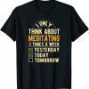 I Only Think About Meditating Yoga Pilates Classic Shirt