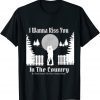 I Wanna Kiss You In The Country Classic Shirt