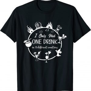 I only had one drink 2022 Shirt