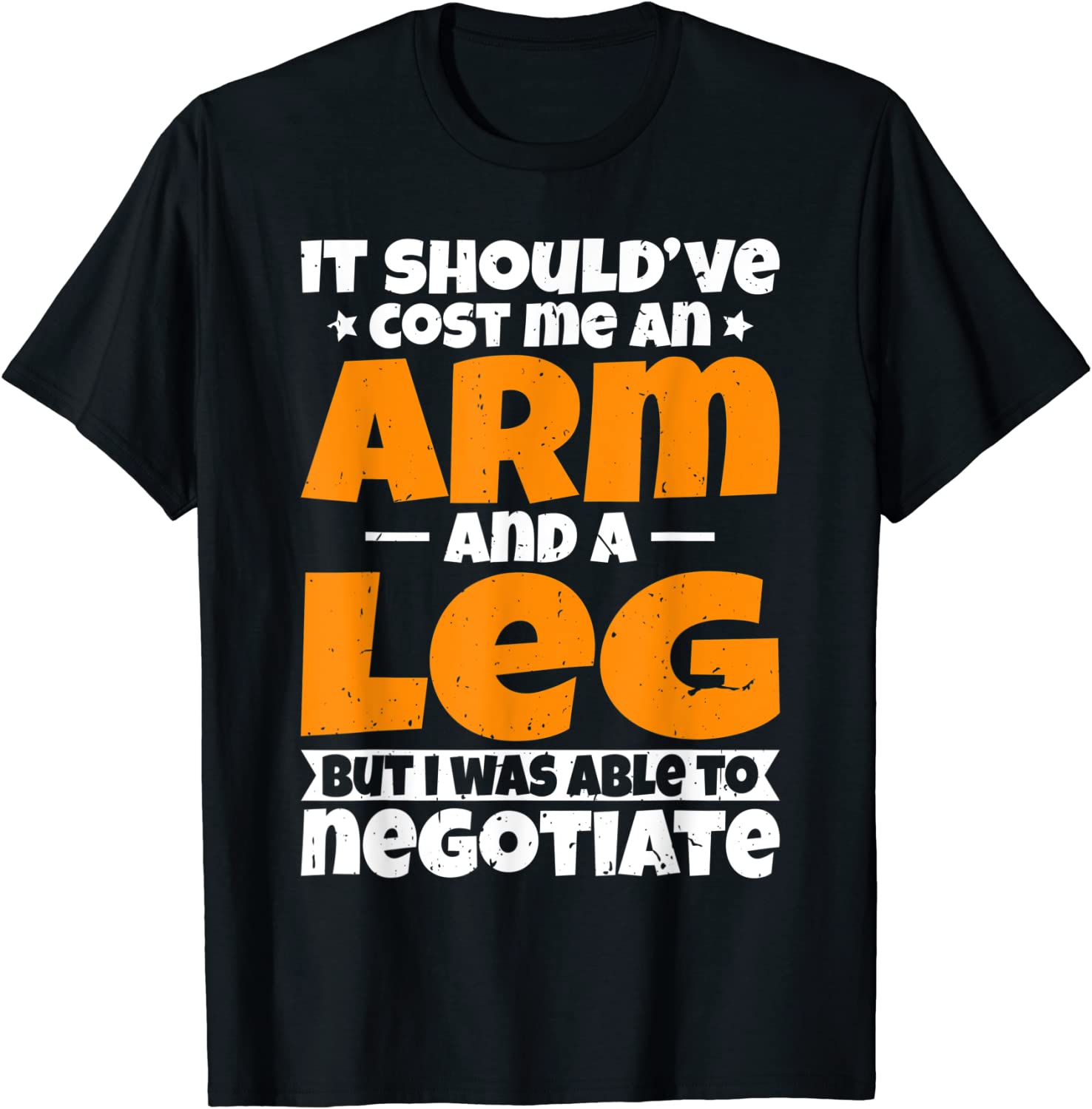 It Cost an Arm and a Leg - Amputation Leg Amputee 2022 Shirt