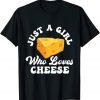 Just A Girl Who Loves Cheese - Cheddar Parmesan Dairy Lover 2022 Shirt