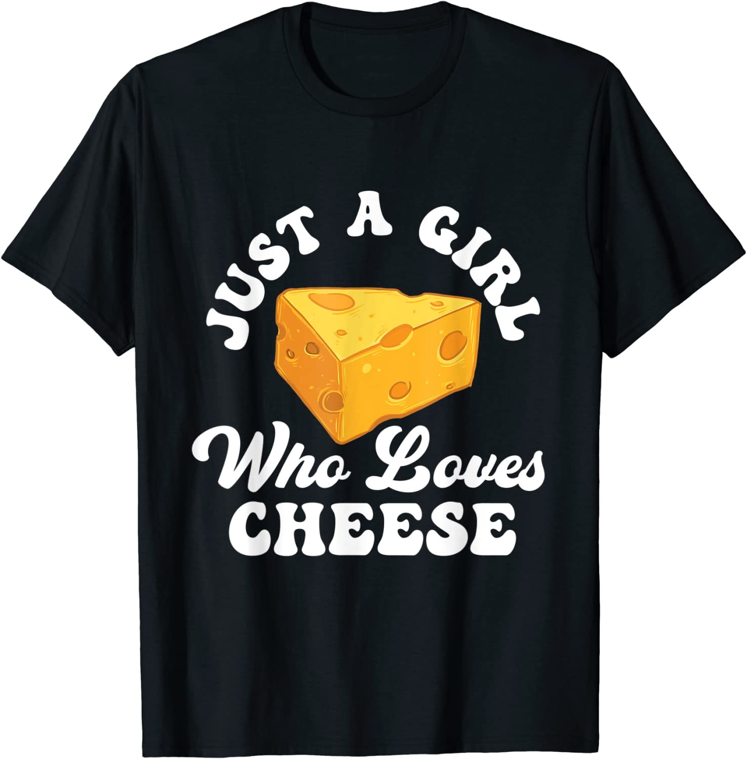 Just A Girl Who Loves Cheese - Cheddar Parmesan Dairy Lover 2022 Shirt