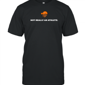 Not Really An Athlete Brenden Clinton Coach 30 Classic Shirt