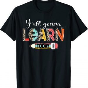 Test Day Teacher Y'all Gonna Learn Today Leopard 2022 Shirt