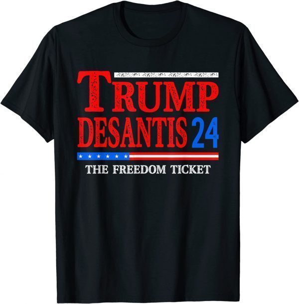 Trump Desantis 2024 The Freedom Ticket USA Flag 2022 Shirt