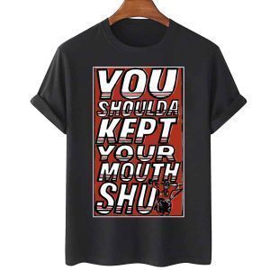 You Shoulda Kept Your Mouth Shut Chicago Blackhawks T-Shirt