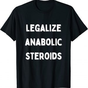 legalize anabolic steroids, Steroid In Tren We Trust Classic Shirt