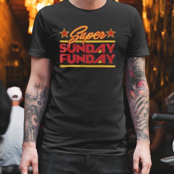 Kansas City chiefs Super Bowl LVII Sunday Funday 2023 Shirt