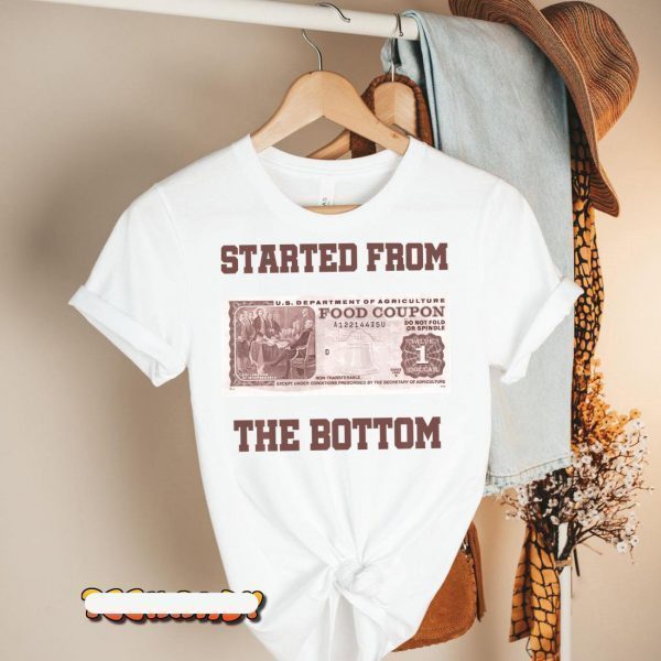 Started From Bottom Food Stamp Coupon 2023 Shirt