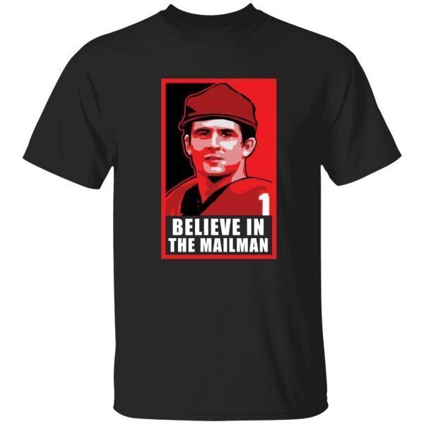 Stetson Bennett believe in the mailman 2023 shirt