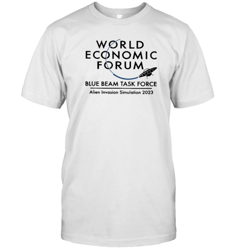Doomer Shop World Economic Forum Blue Beam Task Force Alien Invasion Simulation 2023 Limited Shirt Doomer Shop World Economic Forum Blue Beam Task Force Alien Invasion Simulation 2023 Limited Shirt