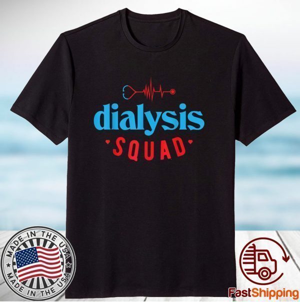 Dialysis Nurse Design - Dialysis Squad 2023 Shirt