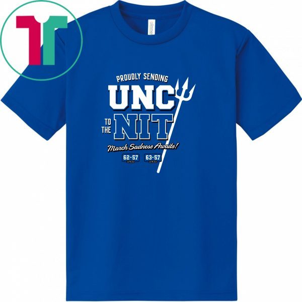 Proudly Sending UNC To the NIT Duke College 2023 Shirt