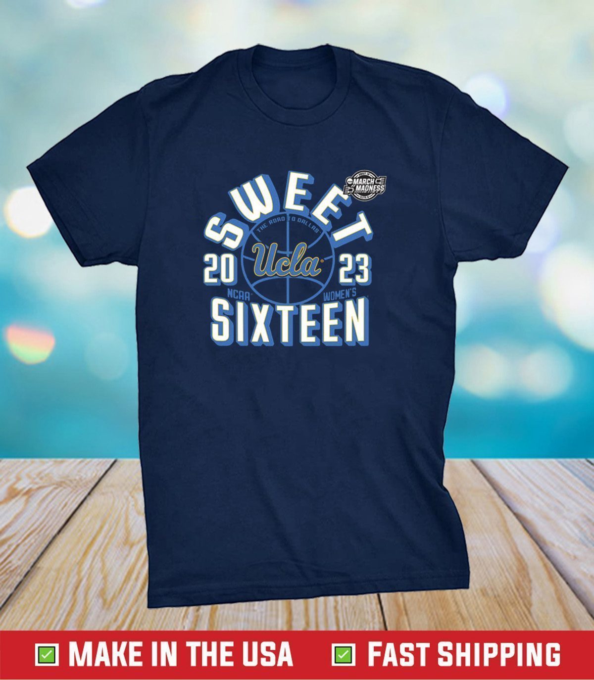 UCLA 2023 Sweet Sixteen Women's Basketball 2023 Shirt Teeducks