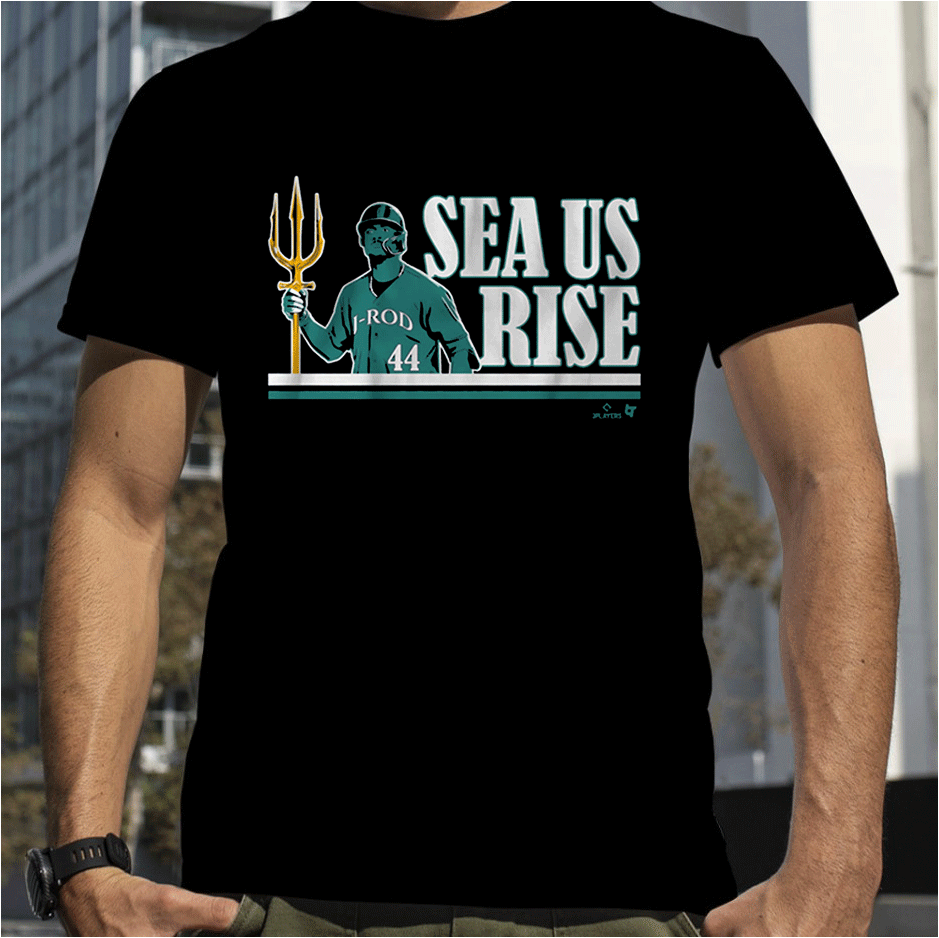 Julio Rodriguez Sea Us Rise T-shirt