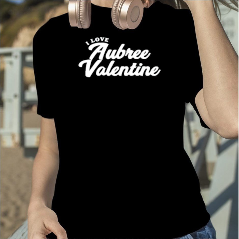 I Love Aubree Valentine 2023 Shirt - TeeDucks %