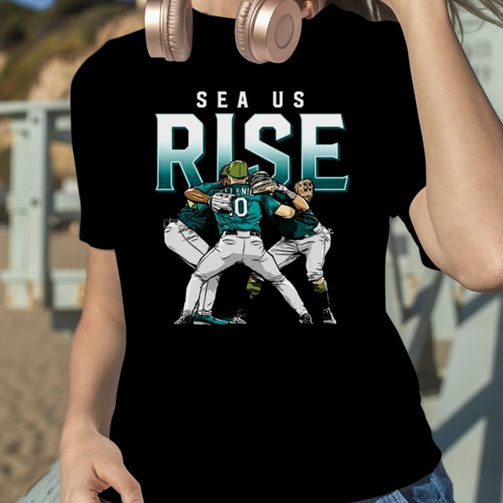 Sea Us Rise Seattle Mariners Shirt in 2023