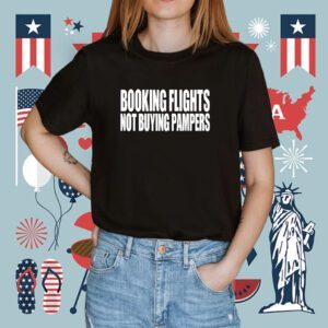 Booking Flights Not Buying Pampers Shirt
