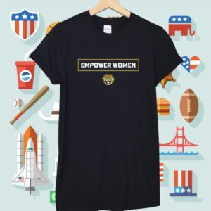 Empower Women LSU Tiger Shirt