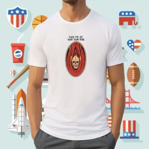 Fuck Me At Your Own Risk Shirt