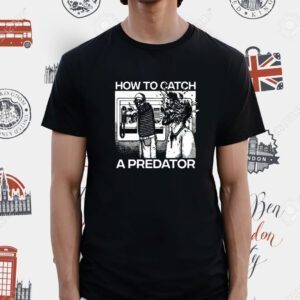 How To Catch A Predator Shirt