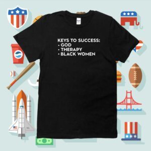 Keys To Success God Therapy Black Women Shirt