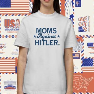 Moms Against Hitler Shirt