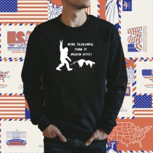 More Believable Than 81 Million Votes Shirt