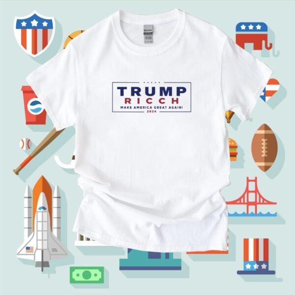 Trump Ricch Make America Great Again 2024 Shirt