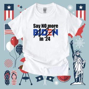 Anti Joe Biden Say No More Biden In 2024 Shirt