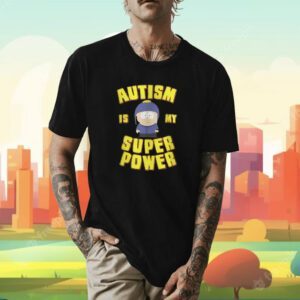 Autism Is My Super Power Shirt