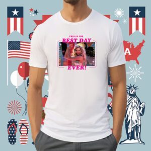 Barbie The Movie Best Day Ever Shirt