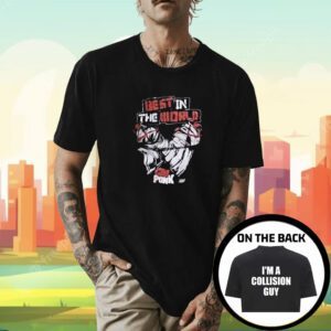 Best In The World I’m A Collision Guy Shirt