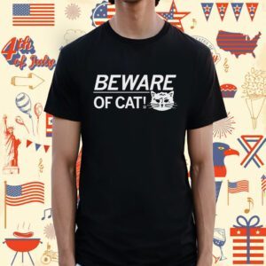 Beware Of Cat Shirt