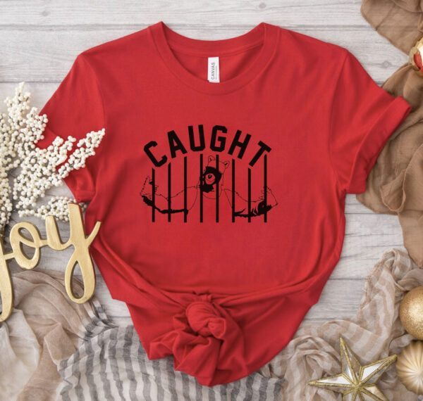 CAUGHT Shirt