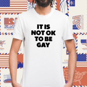 Daniel Charles Svoboda It Is Not Ok To Be Gay Shirt