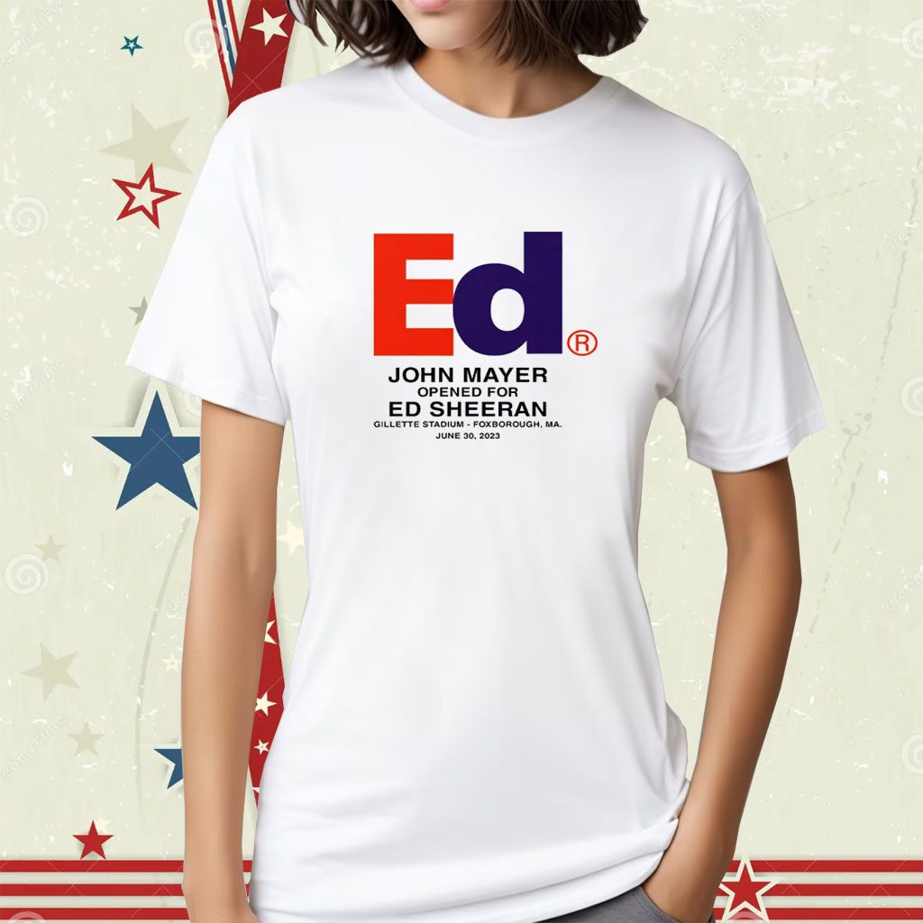 Ed Sheeran John Mayer John Mayer Opened For Ed Sheeran T-Shirt