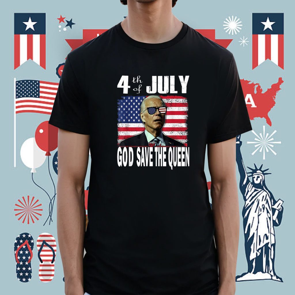 God save the Queen, Man Funny Joe Biden 4th July Sunglasses T-Shirt