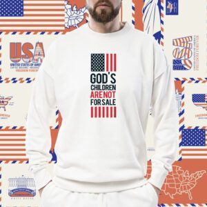 God's Children Are Not For Sale Shirt