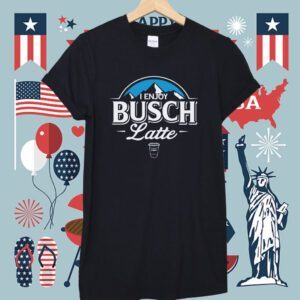 I Enjoy Busch Latte Shirt
